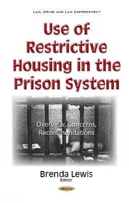 Use of Restrictive Housing in the Prison System