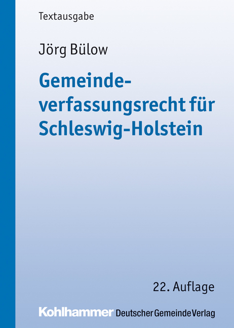 Gemeindeverfassungsrecht f&uuml;r Schleswig-Holstein - J&ouml;rg B&uuml;low