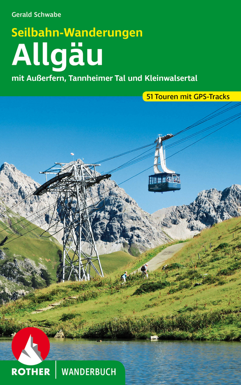 Seilbahn-Wanderungen Allg&auml;u - Gerald Schwabe