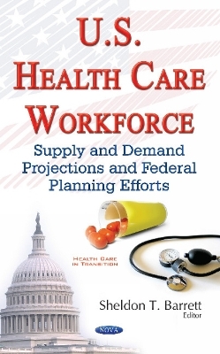 U.S. Health Care Workforce - 