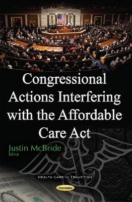 Congressional Actions Interfering with the Affordable Care Act