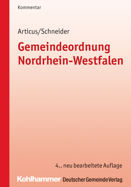 Gemeindeordnung Nordrhein-Westfalen - Michael Becker, Birgitt Collisi, Friedel Erlenk&auml;mper, Christian Geiger, Claus Hamacher, Florian Hartmann, Martin Klein, Markus S&ouml;bbeke, Andreas Wohland, Beate Zielke