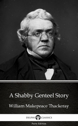 Shabby Genteel Story by William Makepeace Thackeray (Illustrated) -  William Makepeace Thackeray