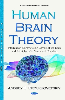 Human Brain Theory - Andrey S Bryukhovetskiy