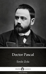Doctor Pascal by Emile Zola (Illustrated) -  Emile Zola
