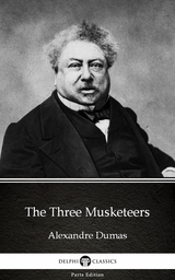 Three Musketeers by Alexandre Dumas (Illustrated) -  Alexandre Dumas