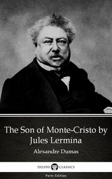 Son of Monte-Cristo by Jules Lermina by Alexandre Dumas (Illustrated) -  Alexandre Dumas