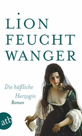 Die h&auml;&szlig;liche Herzogin - Lion Feuchtwanger