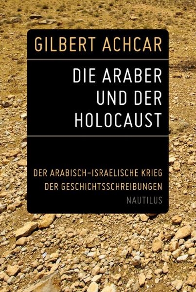 Die Araber und der Holocaust - Gilbert Achcar