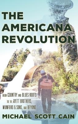 The Americana Revolution - Michael Scott Cain
