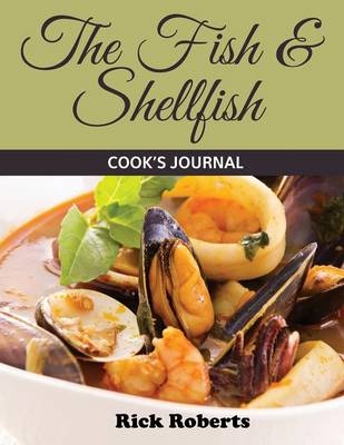 The Fish & Shellfish Cook's Journal
