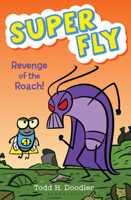 Revenge of the Roach! - Todd H. Doodler