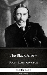 Black Arrow by Robert Louis Stevenson (Illustrated) -  Robert Louis Stevenson