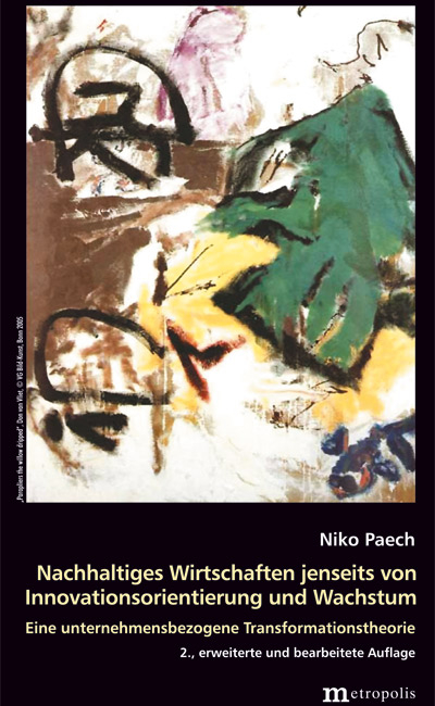 Nachhaltiges Wirtschaften jenseits von Innovationsorientierung und Wachstum - Niko Paech