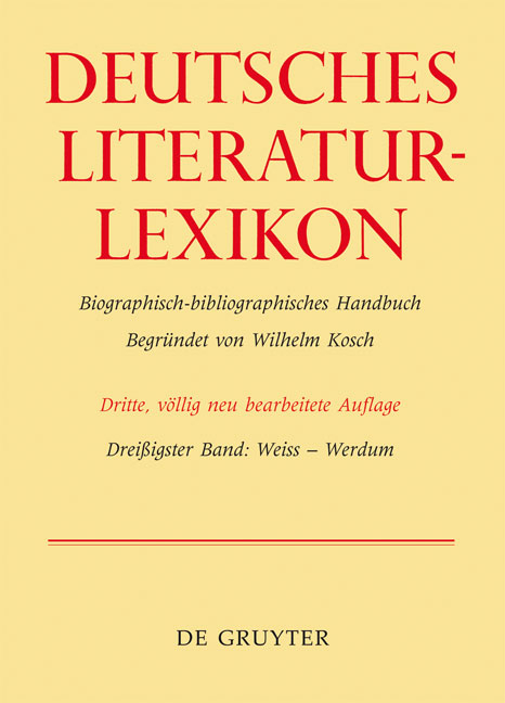 Deutsches Literatur-Lexikon / Weiss - Werdum - Wilhelm Kosch