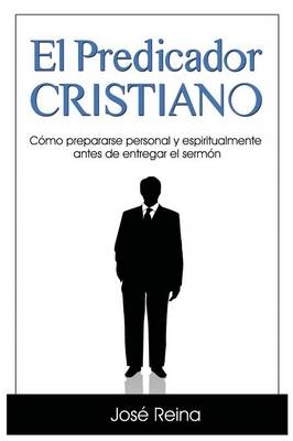 El Predicador Cristiano - José Reina