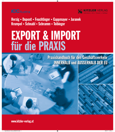 Export & Import f&uuml;r die Praxis - Herbert Herzig, Fernand StB. Dupont, G&uuml;nther Dr. Feuchtinger, LL.M. RA Ing. Dr. GAPPMAYER  Wolfgang, Rudolf RR Schnabl, Hans-Joachim Dr. Dipl.Vw. SCHRAMM, Gerold Dr. Teibinger, Paulus Mag. KRUMPEL, Manfred Mag. ZIPPER