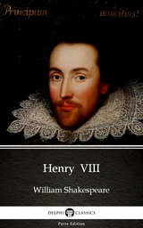 Henry  VIII by William Shakespeare (Illustrated) -  William Shakespeare