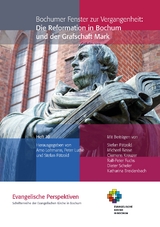 Bochumer Fenster zur Vergangenheit: Die Reformation in Bochum und der Grafschaft Mark - 
