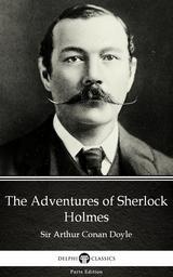 Adventures of Sherlock Holmes by Sir Arthur Conan Doyle (Illustrated) -  Sir Arthur Conan Doyle