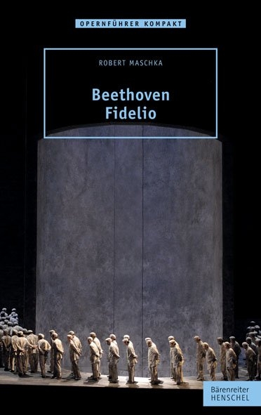 Beethoven &ndash; Fidelio - Robert Maschka
