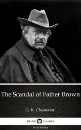 Scandal of Father Brown by G. K. Chesterton (Illustrated) -  G. K. Chesterton