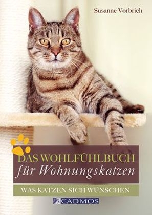 Das Wohlf&uuml;hlbuch f&uuml;r Wohnungskatzen - Susanne Vorbrich