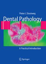 Dental Pathology - Pieter Slootweg