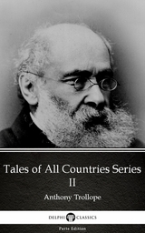 Tales of All Countries Series II by Anthony Trollope (Illustrated) -  Anthony Trollope