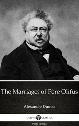 Marriages of Pere Olifus by Alexandre Dumas (Illustrated) -  Alexandre Dumas