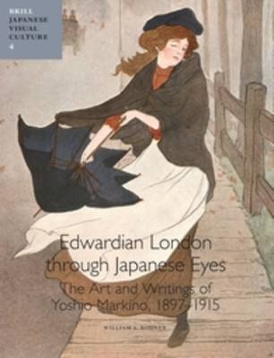 Edwardian London through Japanese Eyes - William S. Rodner