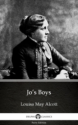 Jo's Boys by Louisa May Alcott (Illustrated) -  LOUISA MAY ALCOTT