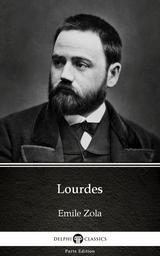 Lourdes by Emile Zola (Illustrated) -  Emile Zola