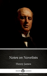 Notes on Novelists by Henry James (Illustrated) -  Henry James