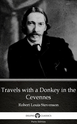 Travels with a Donkey in the Cevennes by Robert Louis Stevenson (Illustrated) -  Robert Louis Stevenson