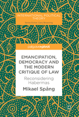 Emancipation, Democracy and the Modern Critique of Law - Mikael Sp&aring;ng