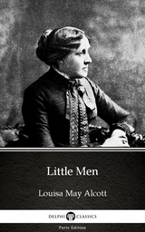 Little Men by Louisa May Alcott (Illustrated) -  LOUISA MAY ALCOTT