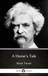 Horse's Tale by Mark Twain (Illustrated) -  Mark Twain