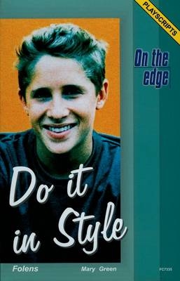 On the edge: Playscripts for Level B Set 2 - Do it in Style - Mary Green