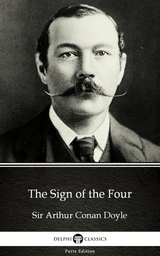Sign of the Four by Sir Arthur Conan Doyle (Illustrated) -  Sir Arthur Conan Doyle