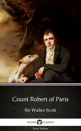 Count Robert of Paris by Sir Walter Scott (Illustrated) -  Sir Walter Scott