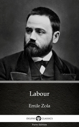 Labour by Emile Zola (Illustrated) -  Emile Zola