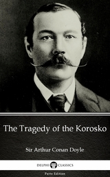 Tragedy of the Korosko by Sir Arthur Conan Doyle (Illustrated) -  Sir Arthur Conan Doyle