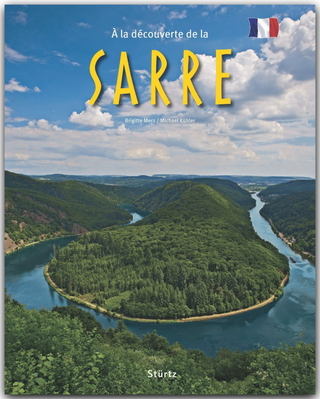 À la découverte de la Sarre - Reise durch das Saarland