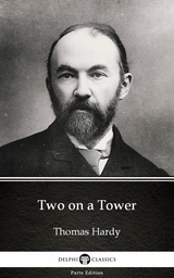 Two on a Tower by Thomas Hardy (Illustrated) -  THOMAS HARDY