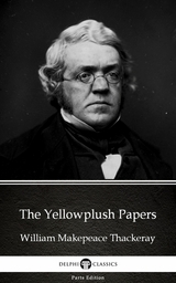 Yellowplush Papers by William Makepeace Thackeray (Illustrated) -  William Makepeace Thackeray