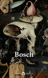 Delphi Complete Works of Hieronymus Bosch (Illustrated) -  Hieronymus Bosch