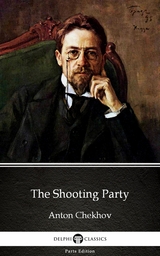 Shooting Party by Anton Chekhov (Illustrated) -  ANTON CHEKHOV