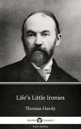 Life's Little Ironies by Thomas Hardy (Illustrated) -  THOMAS HARDY