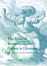 The Biblical Accommodation Debate in Germany - Hoon J. Lee